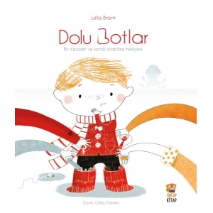 Dolu Botlar - Bir Cesaret be Kendi Olabilme Hikayesi