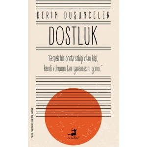 Dostluk - Derin Düşünceler