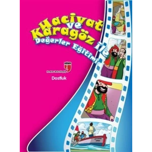 Dostluk / Hacivat ve Karagöz ile Değerler Eğitimi