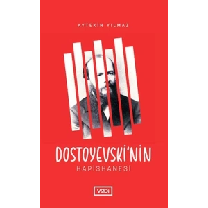 Dostoyevski’nin Hapishanesi