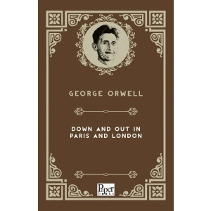 Down and Out in Paris and London (İngilizce Kitap)