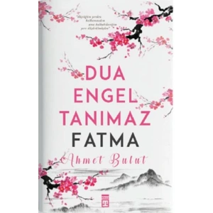 Dua Engel Tanımaz - Fatma