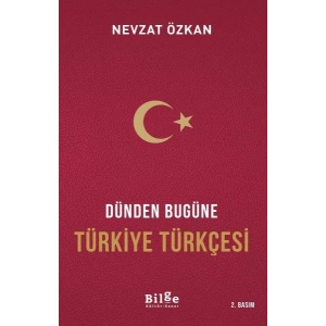 Dünden Bugüne Türkiye Türkçesi