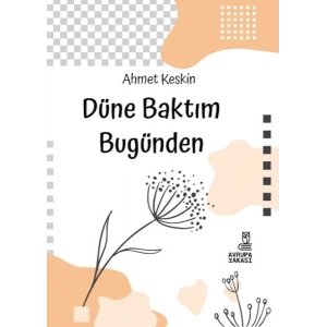 Düne Baktım Bugünden