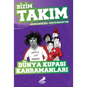 Dünya Kupası Kahramanları - Bizim Takım