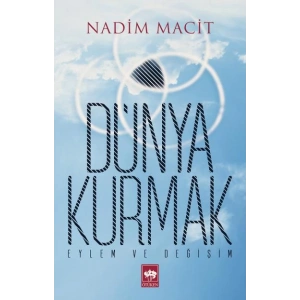 Dünya Kurmak  Eylem ve Değişim