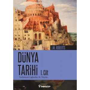 Dünya Tarihi-1. Cilt  Tarihöncesi Çağlardan 18. Yüzyıla