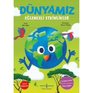 Dünyamız – Eğlenceli Etkinlikler