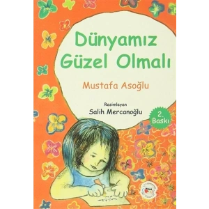 Dünyamız Güzel Olmalı