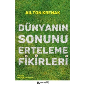 Dünyanın Sonunu Erteleme Fikirleri