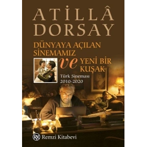 Dünyaya Açılan Sinemamız ve Yeni Bir Kuşak