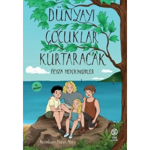 Dünyayı Çocuklar Kurtaracak