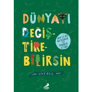 Dünyayı Değiştirebilirsin
