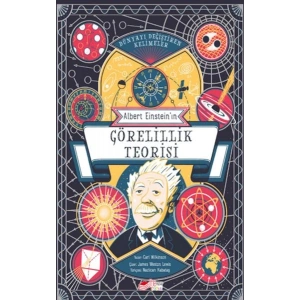 Dünyayı Değiştiren Kelimeler Albert Einstein’ın Görelilik Teorisi