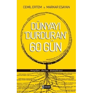 Dünyayı Durduran 60 Gün  Meydan, Darbe, Demokrasi