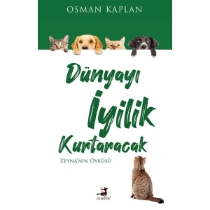 Dünyayı İyilik Kurtaracak