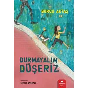 Durmayalım Düşeriz