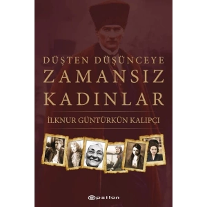 Düşten Düşünceye Zamansız Kadınlar