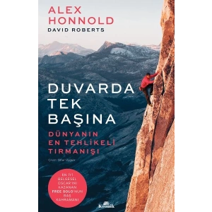 Duvarda Tek Başına - Dünyanın En Tehlikeli Tırmanışı