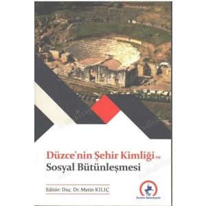 Düzce Şehir Kimliği ve Sosyal Bütünleşmesi