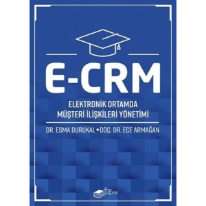 E-CRM Elektronik Ortamda Müşteri İlişkileri Yönetimi
