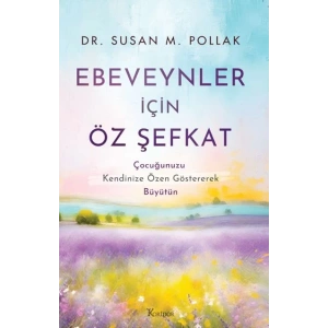 Ebeveynler İçin Öz Şefkat