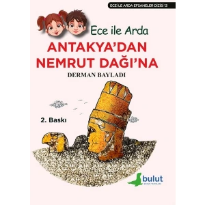 Ece ile Arda Efsaneler Dizisi - Antakyadan Nemrut Dağına