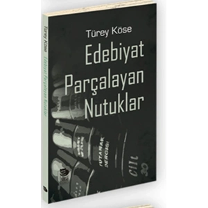 Edebiyat Parçalayan Nutuklar