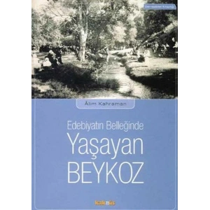 Edebiyatın Belleğinde Yaşayan Beykoz