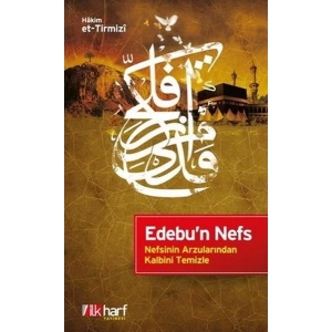 Edebun Nefs - Nefsinin Arzularından Kalbini Temizle