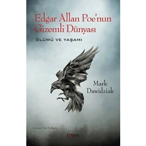 Edgar Allan Poenun Gizemli Dünyası - Ölümü ve Yaşamı