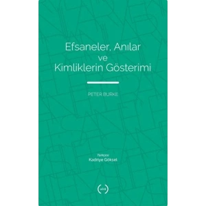 Efsaneler, Anılar ve Kimliklerin Gösterimi