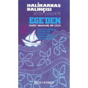 Ege’den Denize Bırakılmış Bir Çiçek