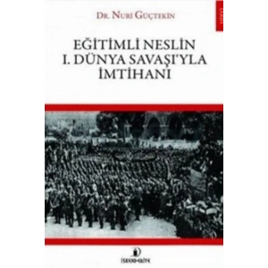 Eğitimli Neslin I. Dünya Savaşıyla İmtihanı