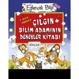 Eğlenceli Bilgi Bilim 51 - Çılgın Bilim Adamının Deney Kitabı