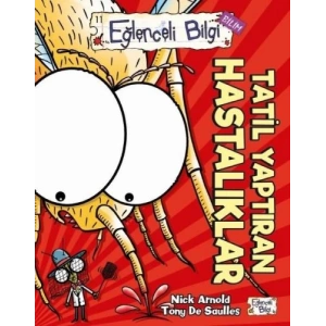 Eğlenceli Bilgi Bilim - Tatil Yaptıran Hastalıklar