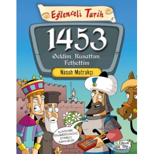 Eğlenceli Tarih - 1453 Geldim, Kuşattım, Fethettim