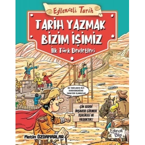 Eğlenceli Tarih: Tarih Yazmak Bizim İşimiz -  İlk Türk Devletleri