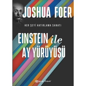 Einstein ile Ay Yürüyüşü - Her Şeyi Hatırlama Sanatı ve Bilimi