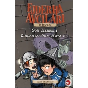 Ejderha Avcıları Okulu 12 Sör Herbert - Zindantaşının Hayaleti