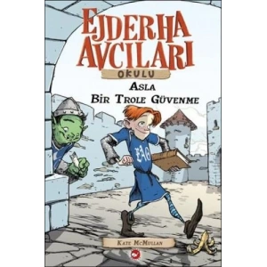 Ejderha Avcıları Okulu 18 Asla Bir Trole Güvenme