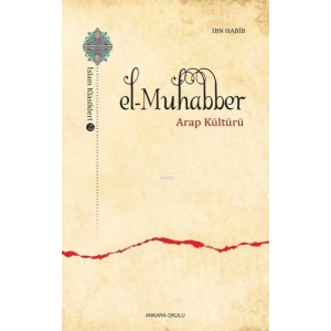 El-Muhabber / İslam Klasikleri 13 - Arap Kültürü