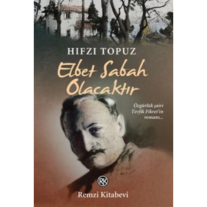 Elbet Sabah Olacaktır