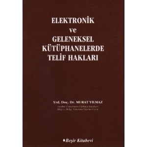 Elektronik ve Geleneksel Kütüphanelerde Telif Hakları
