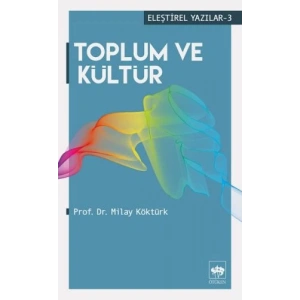 Eleştirel Yazılar 3 - Toplum ve Kültür