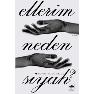 Ellerim Neden Siyah?