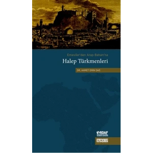 Emevilerden Arap Baharına Halep Türkmenleri