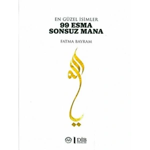 En Güzel İsimler 99 Esma Sonsuz Mana