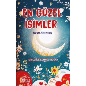 En Güzel İsimler - Şiirlerle Esmaül  Hüsna