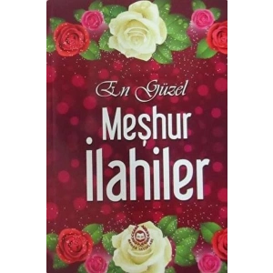 En Güzel Meşhur İlahiler